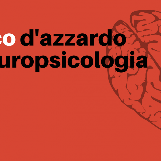 Gioco d'azzardo e neuropsicologia